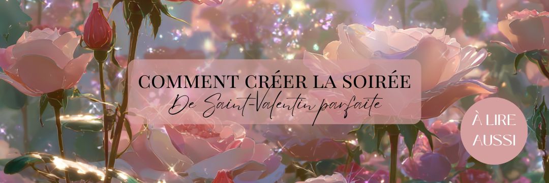 Soirée saint valentin parfaite